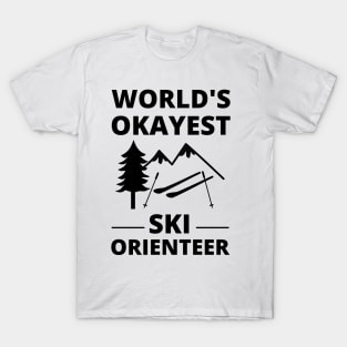 Ski Orienteering - World's Okayest Ski Orienteer Skiing T-Shirt